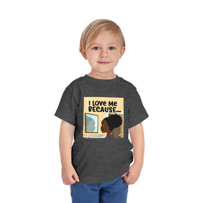 "I Love Me Because..." Toddler Short Sleeve Tee (Pic)