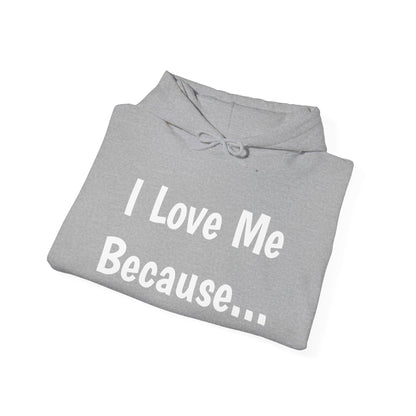 "I Love Me Because..." Men Hoodie