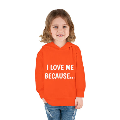 "I Love Me Because..." Hoodie-Toddler