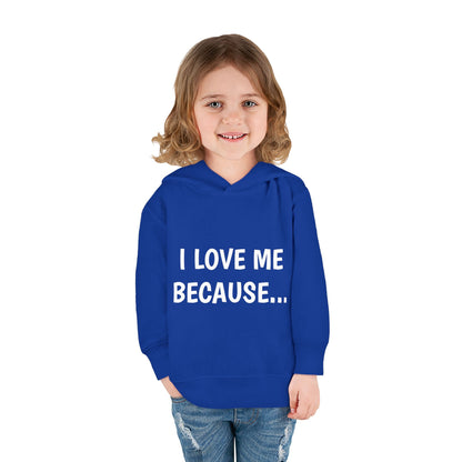 "I Love Me Because..." Hoodie-Toddler