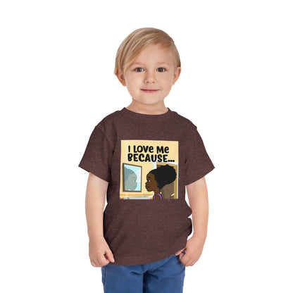 "I Love Me Because..." Toddler Short Sleeve Tee (Pic)
