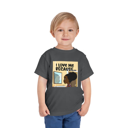 "I Love Me Because..." Toddler Short Sleeve Tee (Pic)