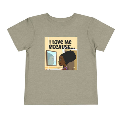 "I Love Me Because..." Toddler Short Sleeve Tee (Pic)