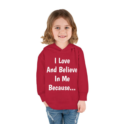 "I Love And Believe In Me Because..."  (Words Only) Hoodie-Toddler