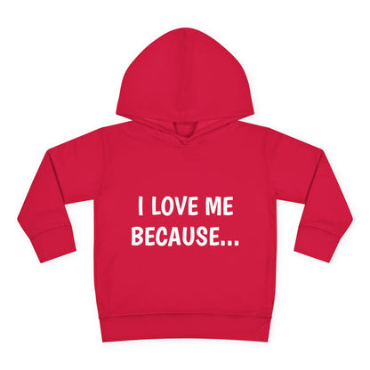 "I Love Me Because..." Hoodie-Toddler