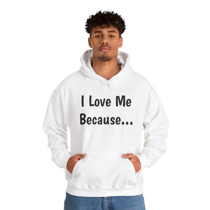 "I Love Me Because..." Men Hoodie