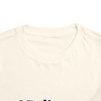 "I Believe I Can Be..." Toddler T-Shirt