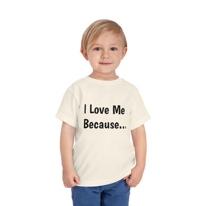 "I Love Me Because" Toddler Short Sleeve Tee (Words)