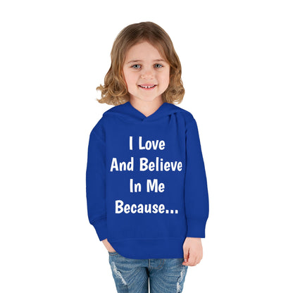 "I Love And Believe In Me Because..."  (Words Only) Hoodie-Toddler