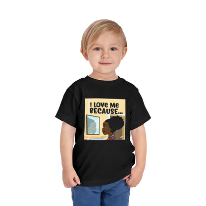 "I Love Me Because..." Toddler Short Sleeve Tee (Pic)