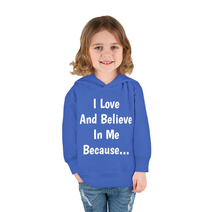 "I Love And Believe In Me Because..."  (Words Only) Hoodie-Toddler