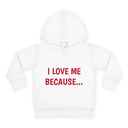 "I Love Me Because..." Hoodie-Toddler