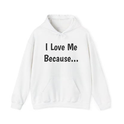 "I Love Me Because..." Men Hoodie