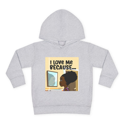 "I Love Me Because..." (Picture) Hoodie-Toddler