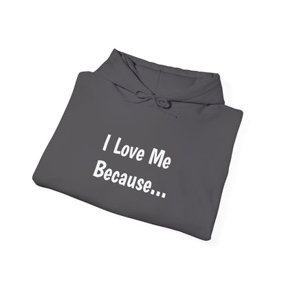 "I Love Me Because..." Men Hoodie