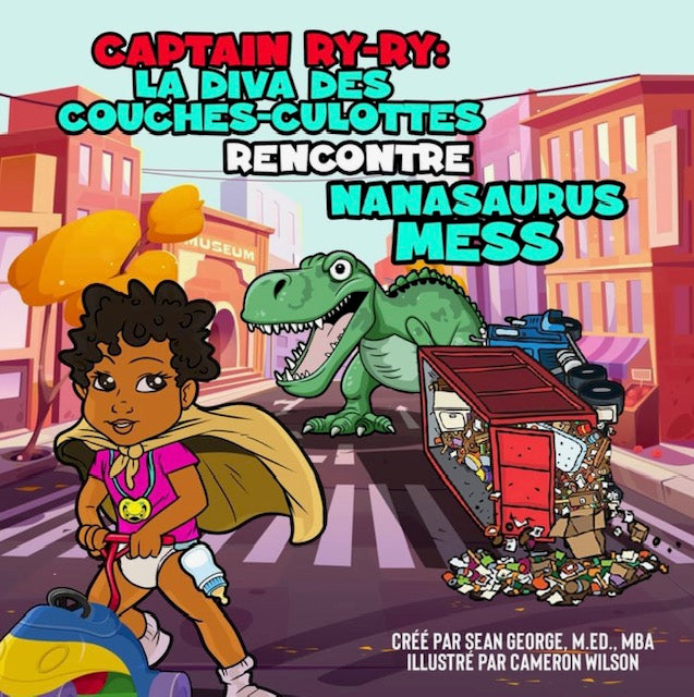 Book - Capitaine Ry-Ry: La Diva Des Couches-Culottes Rencontre Nanasaurus Mess