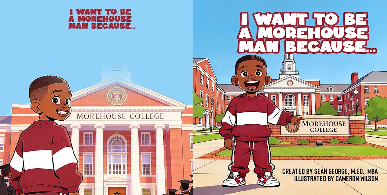 Book - "I Want To Be A Morehouse Man Because..."