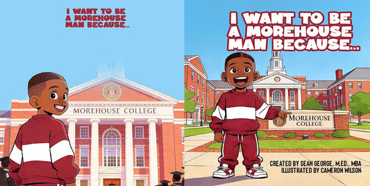 Book - "I Want To Be A Morehouse Man Because..."