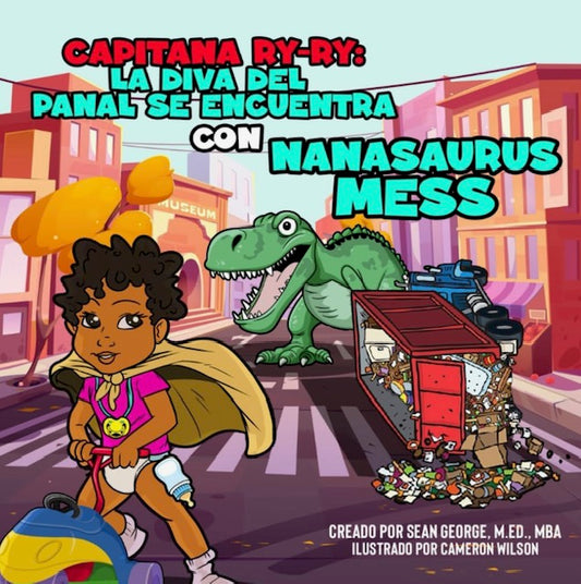 Book - Capitana Ry-Ry: La Diva Del Panal Se Encuentra Con Nanasaurus Mess