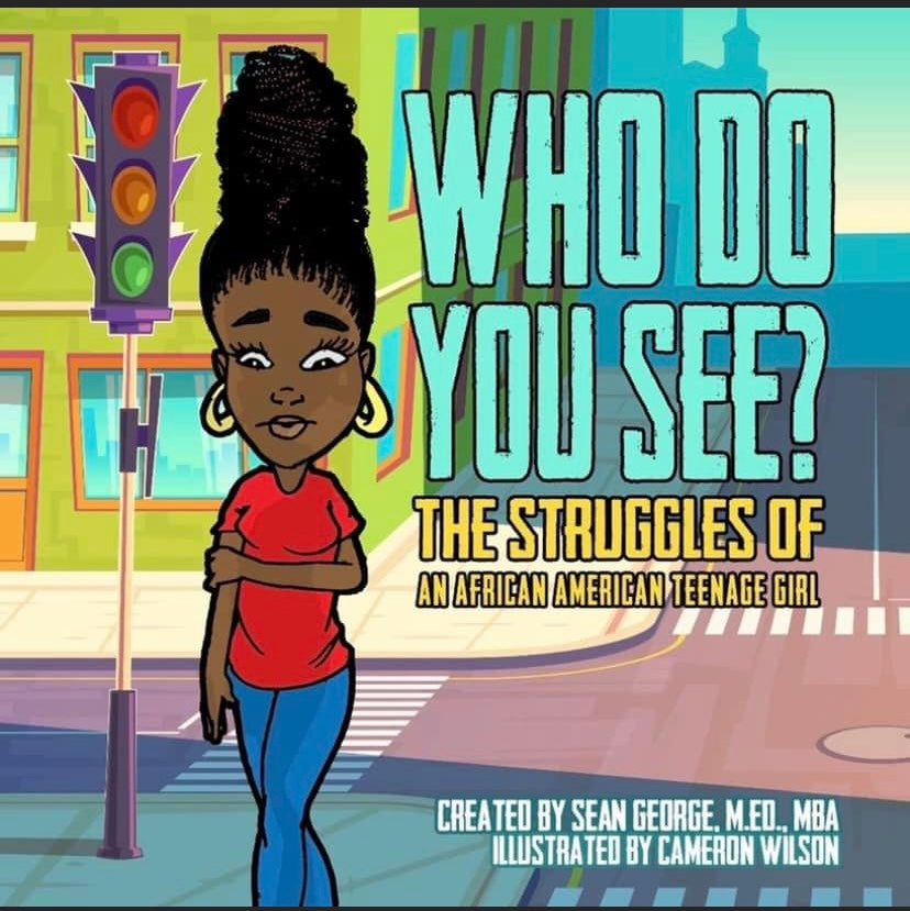 Book - WHO DO YOU SEE? THE STRUGGLES OF AN AFRICAN AMERICAN TEENAGE GIRL"