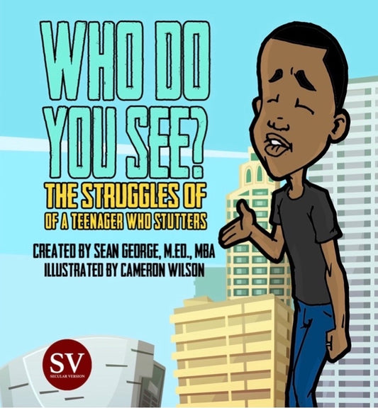 Book(SV) - “WHO DO YOU SEE? THE STRUGGLES OF A TEENAGER WHO STUTTERS" (SV)